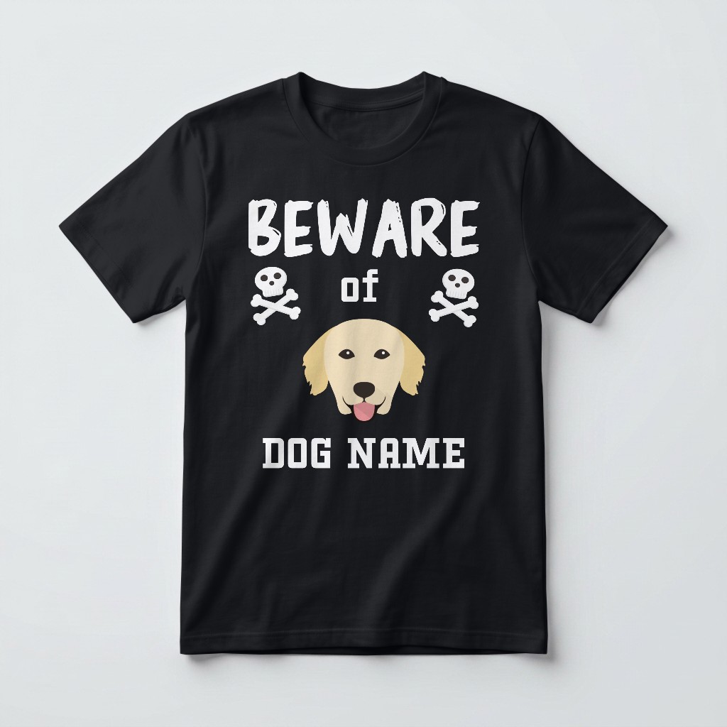 Beware of the Dog: Personalised {breedFullName} T-Shirt