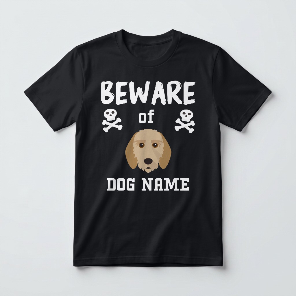 Beware of the Dog: Personalized {breedFullName} T-Shirt