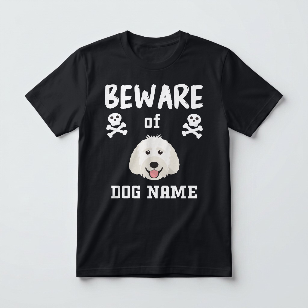 Beware of the Dog: Personalised {breedFullName} T-Shirt