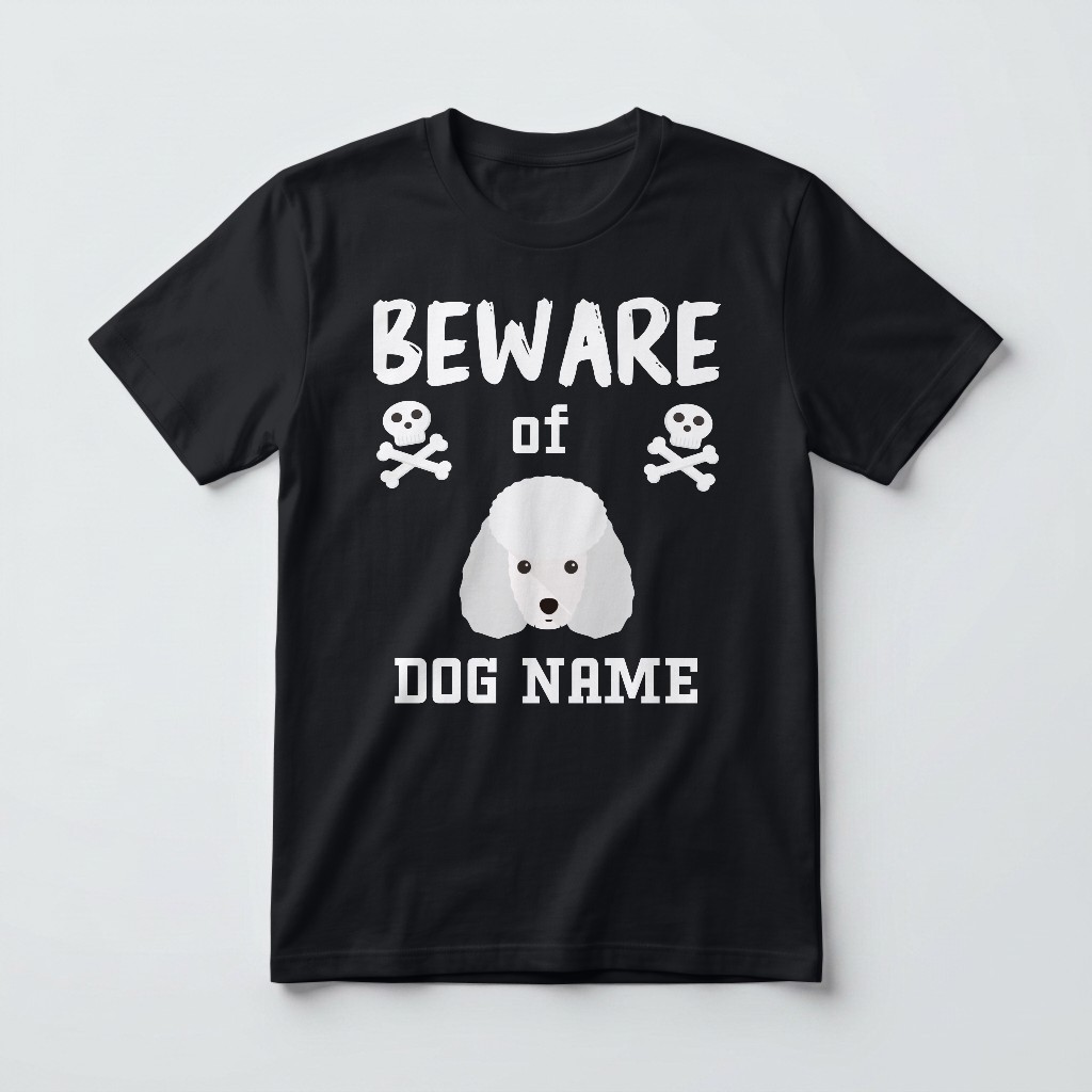Beware of the Dog: Personalized {breedFullName} T-Shirt