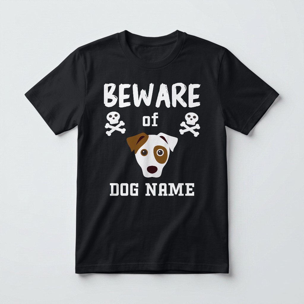 Beware of the Dog: Personalized {breedFullName} T-Shirt