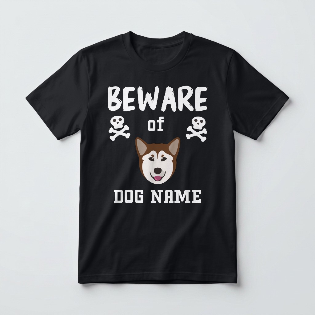 Beware of the Dog: Personalized {breedFullName} T-Shirt