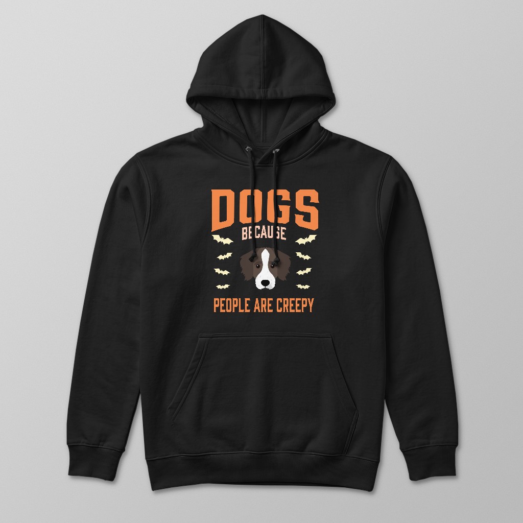 Dogs Because People are Creepy: Personalized {breedFullName} Hoodie