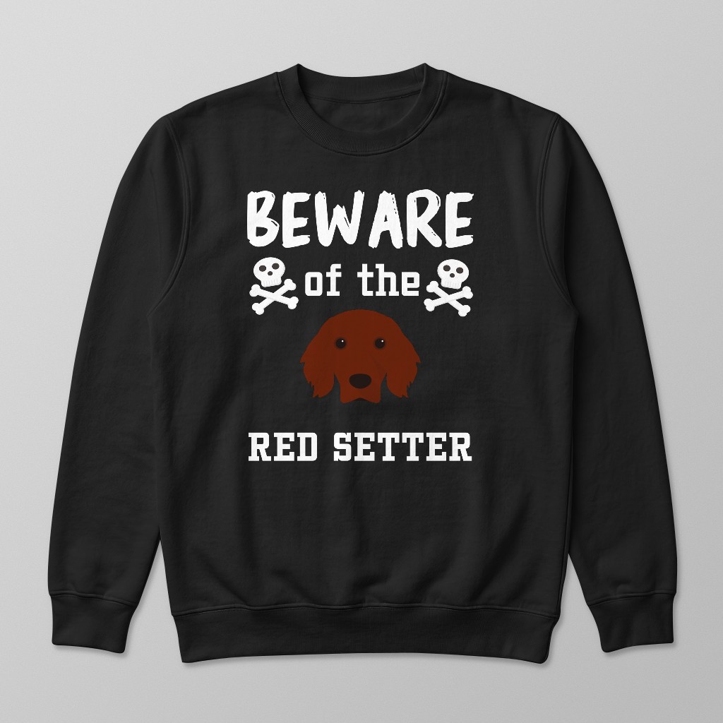Beware of the Dog: Personalized {breedFullName} Sweatshirt