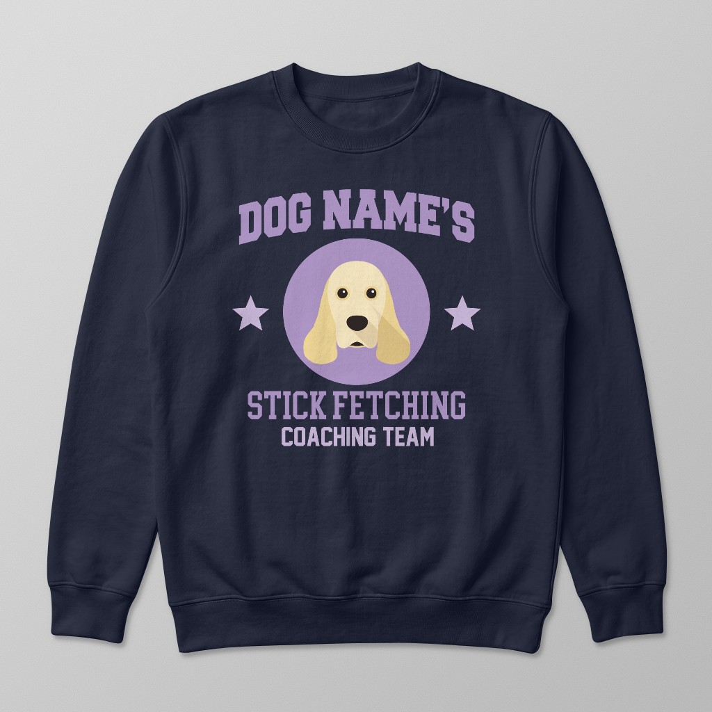 Stick Fetching Coaching Team: Personalized {breedFullName} Sweatshirt
