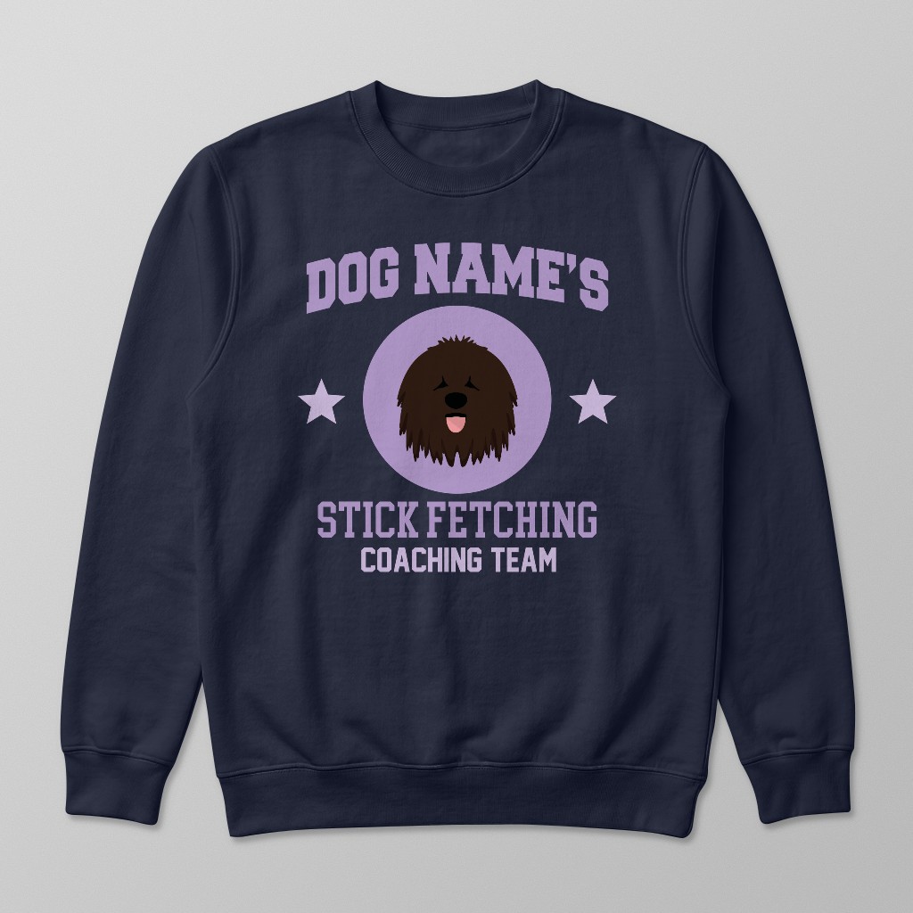 Stick Fetching Coaching Team: Personalized {breedFullName} Sweatshirt