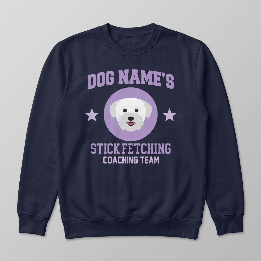 Stick Fetching Coaching Team: Personalized {breedFullName} Sweatshirt