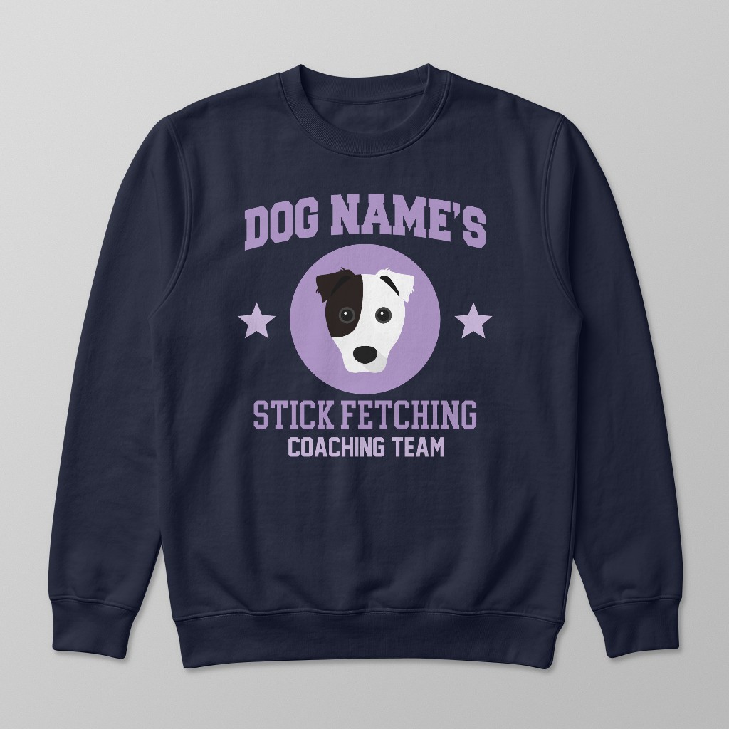 Stick Fetching Coaching Team: Personalized {breedFullName} Sweatshirt