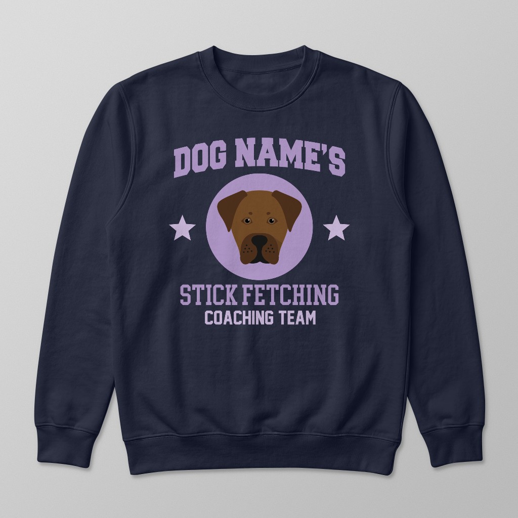Stick Fetching Coaching Team: Personalized {breedFullName} Sweatshirt