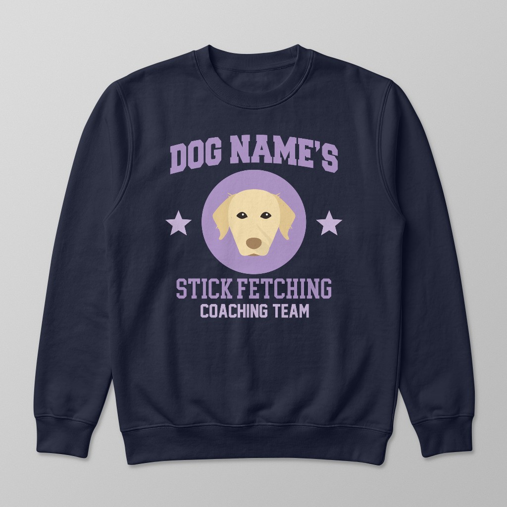 Stick Fetching Coaching Team: Personalized {breedFullName} Sweatshirt