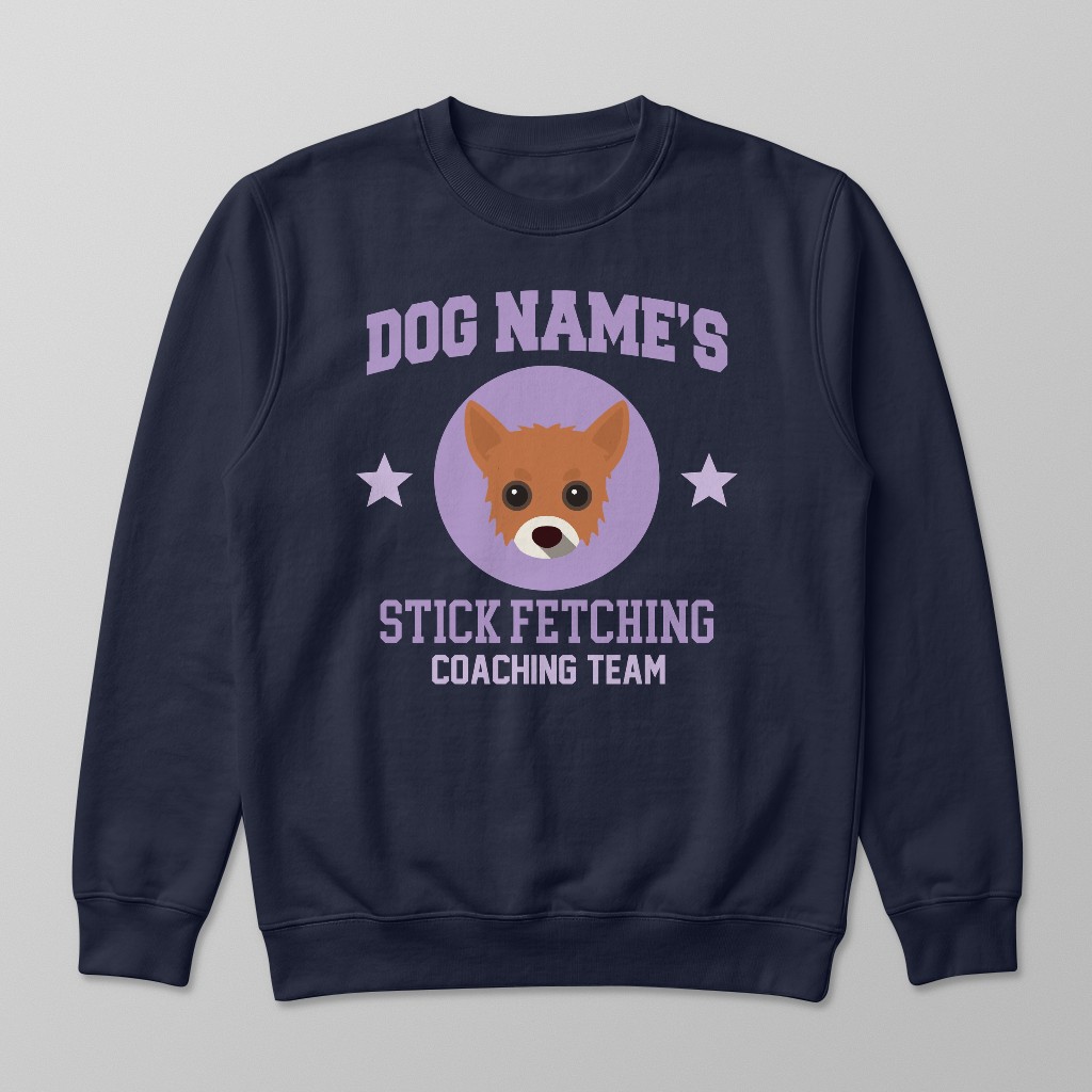 Stick Fetching Coaching Team: Personalized {breedFullName} Sweatshirt