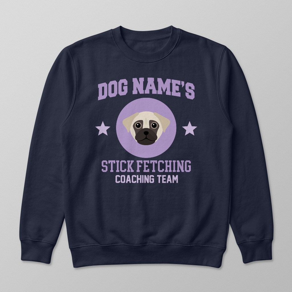 Stick Fetching Coaching Team: Personalized {breedFullName} Sweatshirt