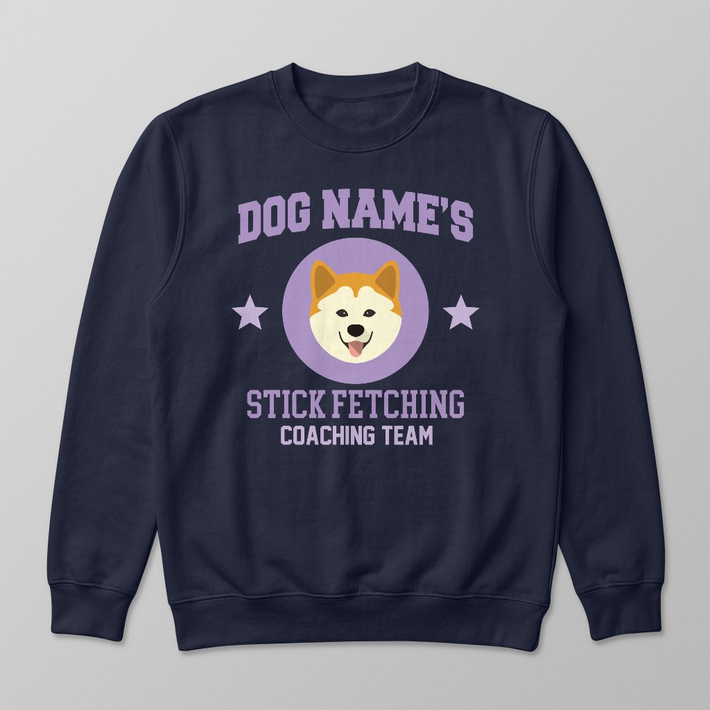 Stick Fetching Coaching Team: Personalized {breedFullName} Sweatshirt