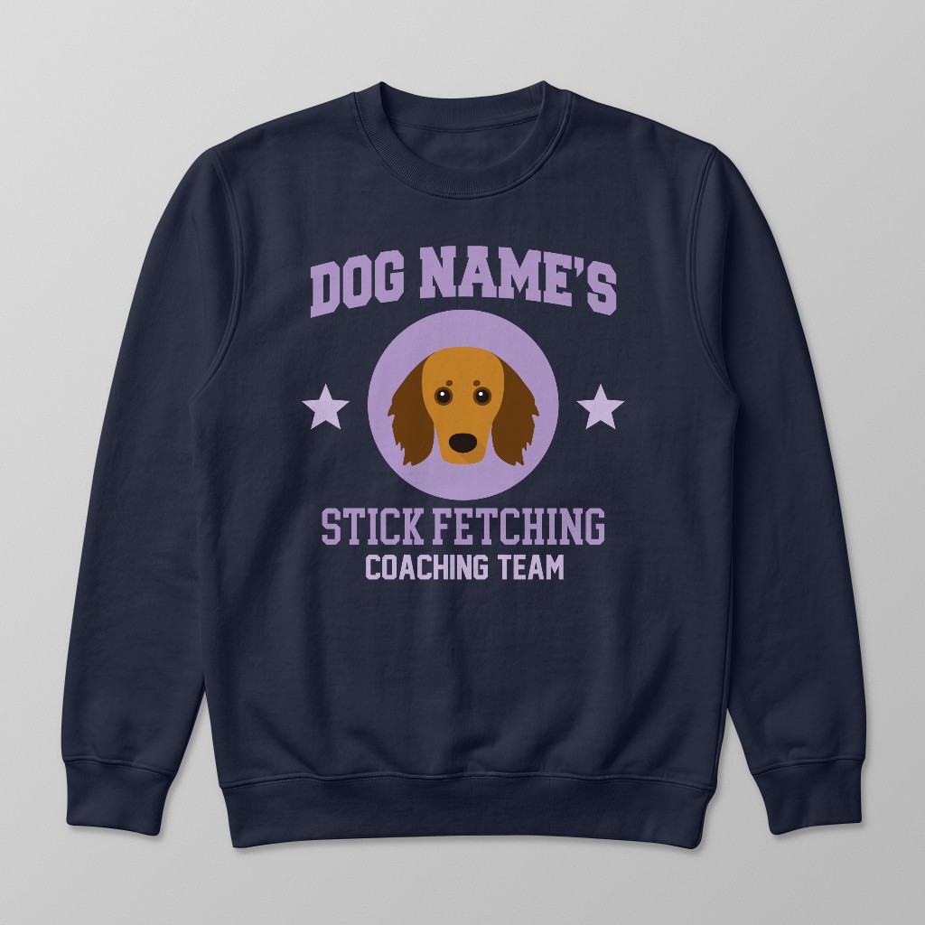 Stick Fetching Coaching Team: Personalized {breedFullName} Sweatshirt