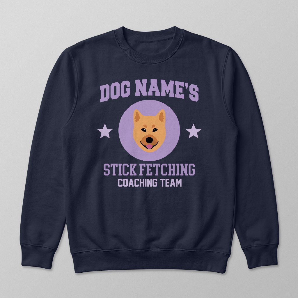 Stick Fetching Coaching Team: Personalized {breedFullName} Sweatshirt