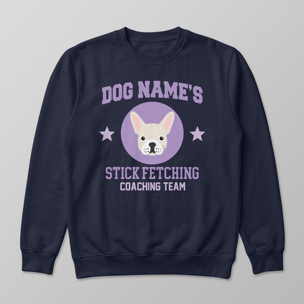 Stick Fetching Coaching Team: Personalised {breedFullName} Sweatshirt