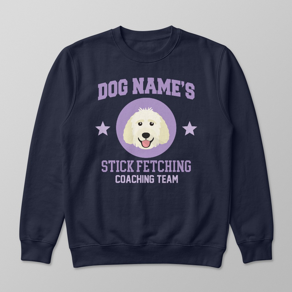 Stick Fetching Coaching Team: Personalized {breedFullName} Sweatshirt
