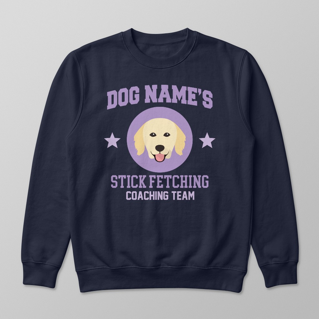 Stick Fetching Coaching Team: Personalized {breedFullName} Sweatshirt