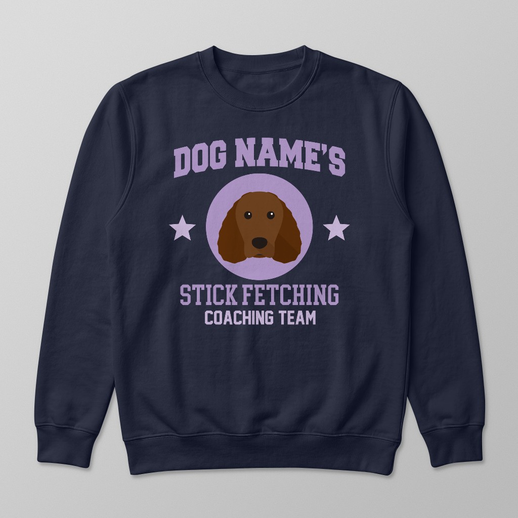 Stick Fetching Coaching Team: Personalised {breedFullName} Sweatshirt