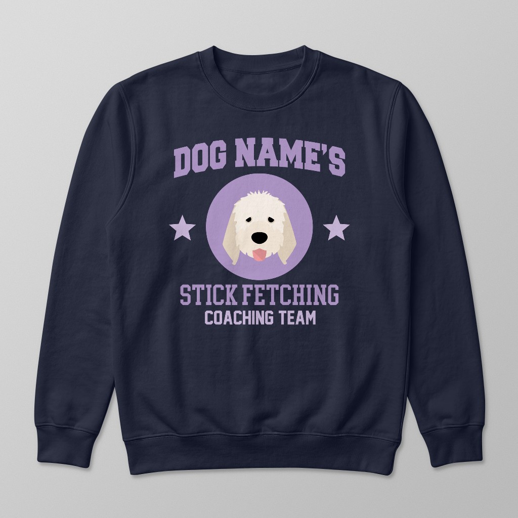 Stick Fetching Coaching Team: Personalized {breedFullName} Sweatshirt