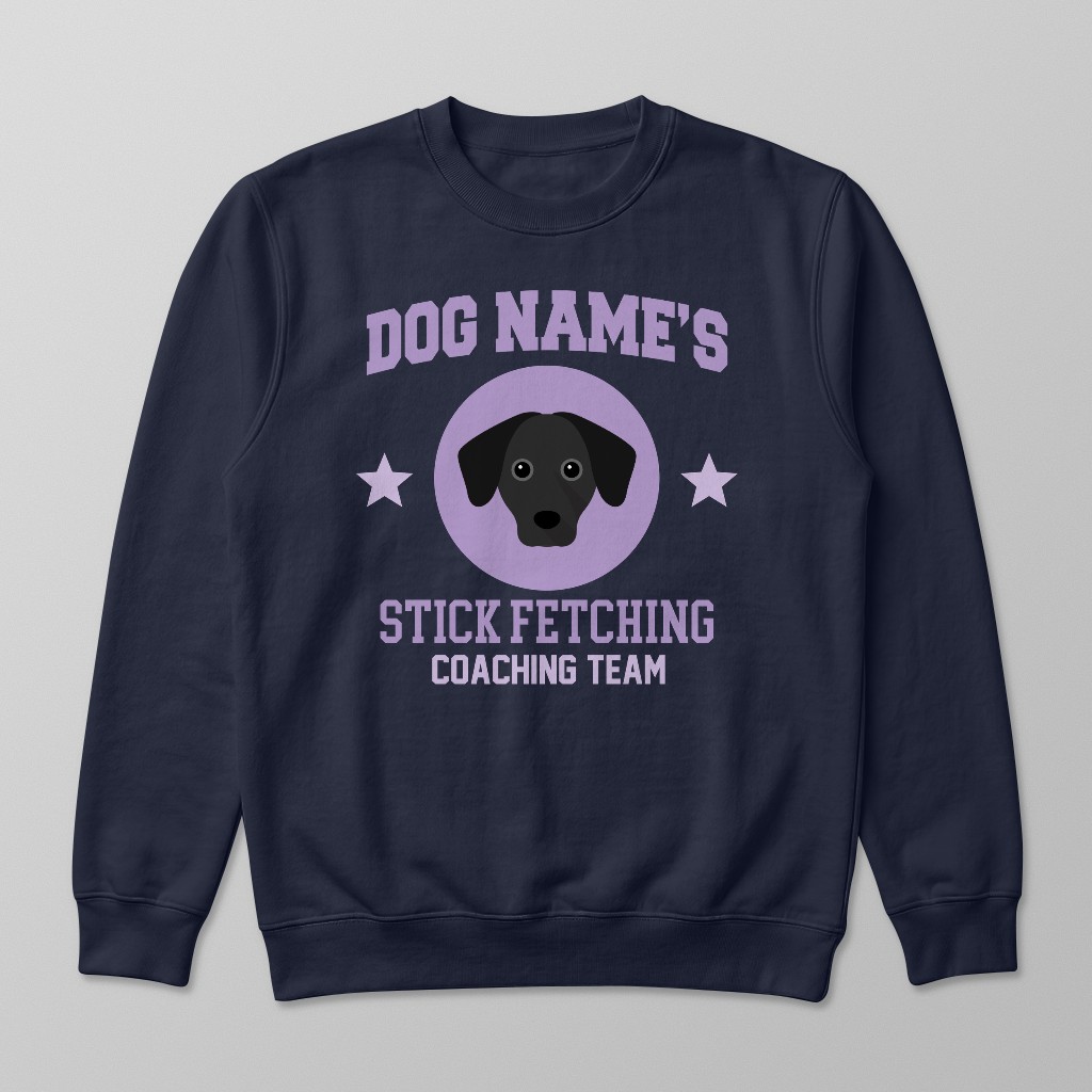 Stick Fetching Coaching Team: Personalized {breedFullName} Sweatshirt