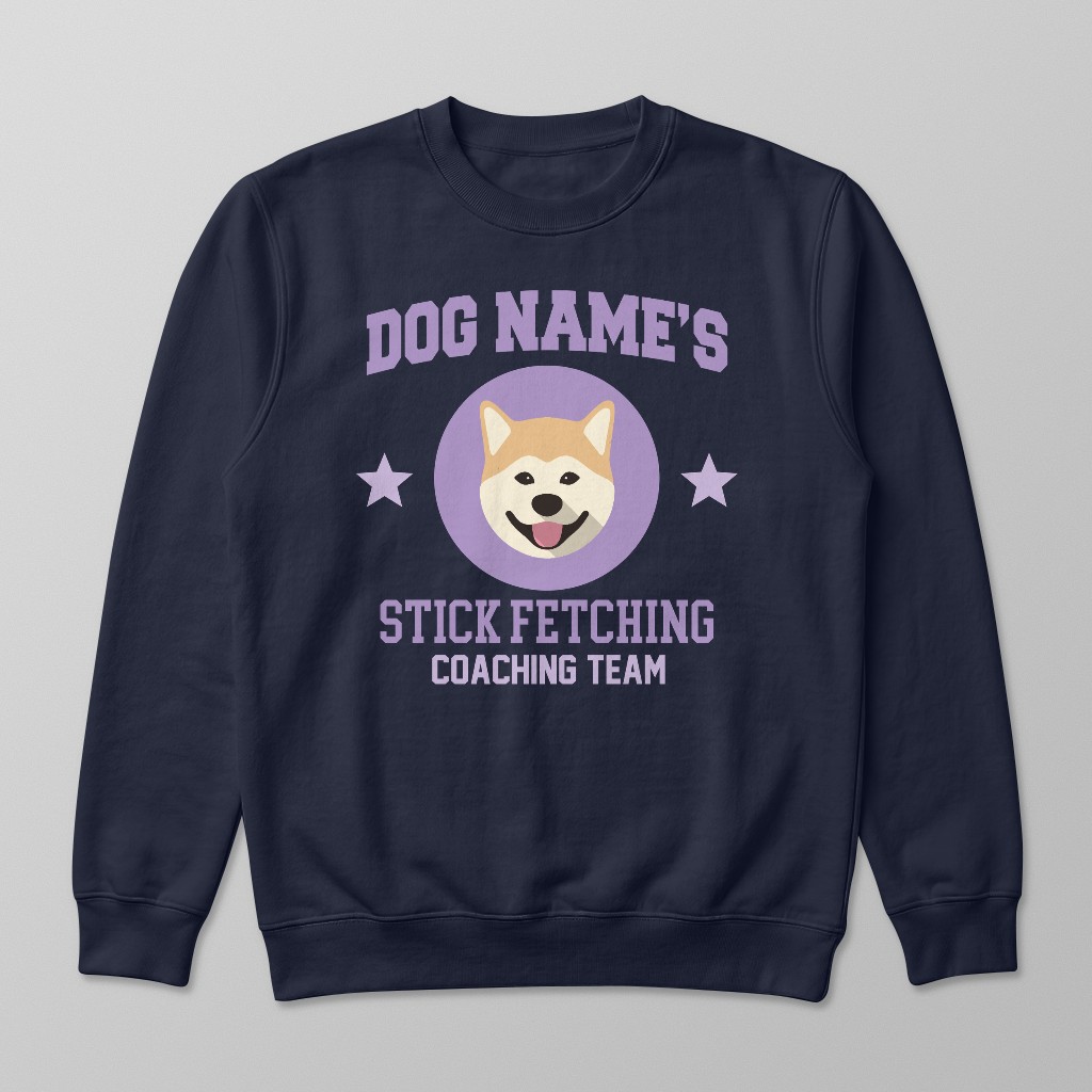 Stick Fetching Coaching Team: Personalized {breedFullName} Sweatshirt