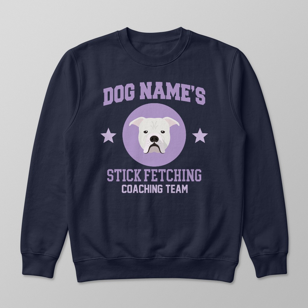 Stick Fetching Coaching Team: Personalized {breedFullName} Sweatshirt