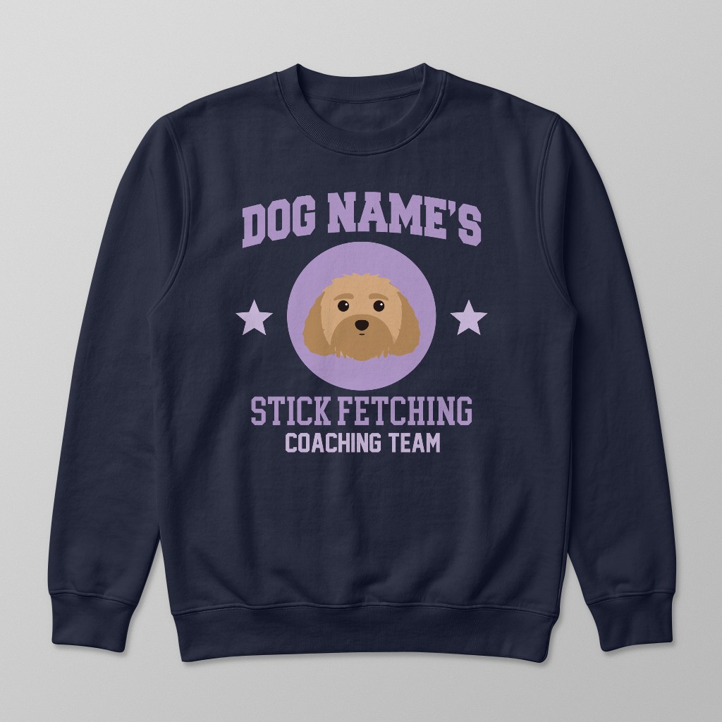 Stick Fetching Coaching Team: Personalized {breedFullName} Sweatshirt