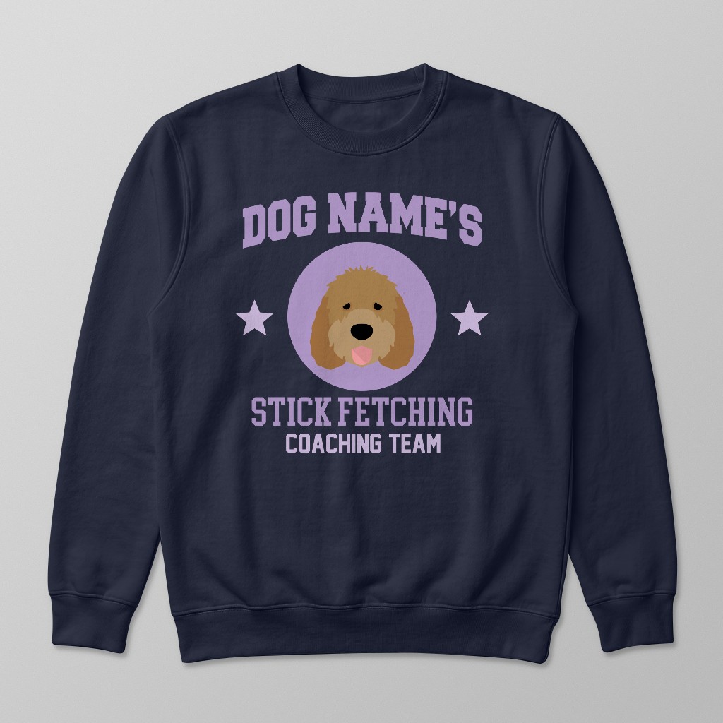 Stick Fetching Coaching Team: Personalized {breedFullName} Sweatshirt
