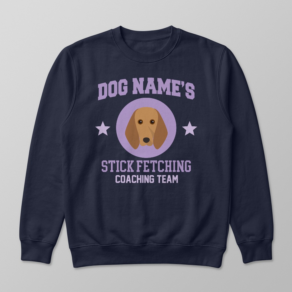 Stick Fetching Coaching Team: Personalized {breedFullName} Sweatshirt