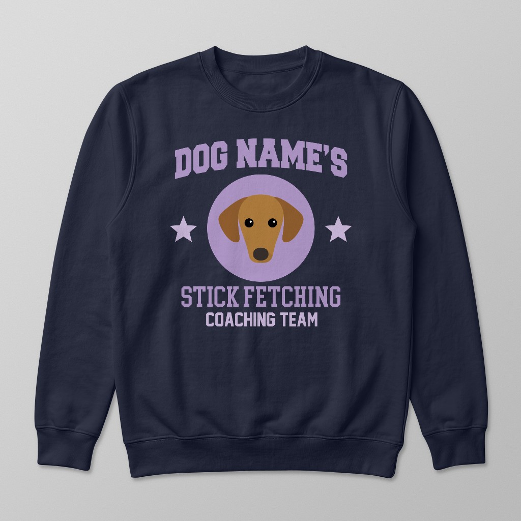 Stick Fetching Coaching Team: Personalized {breedFullName} Sweatshirt