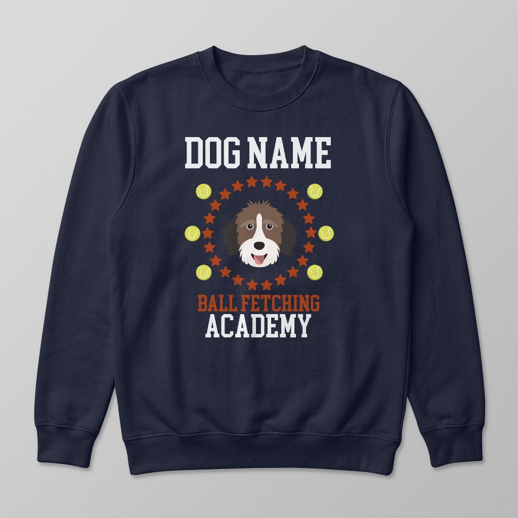 Ball Fetching Academy: Personalized {breedFullName} Sweatshirt
