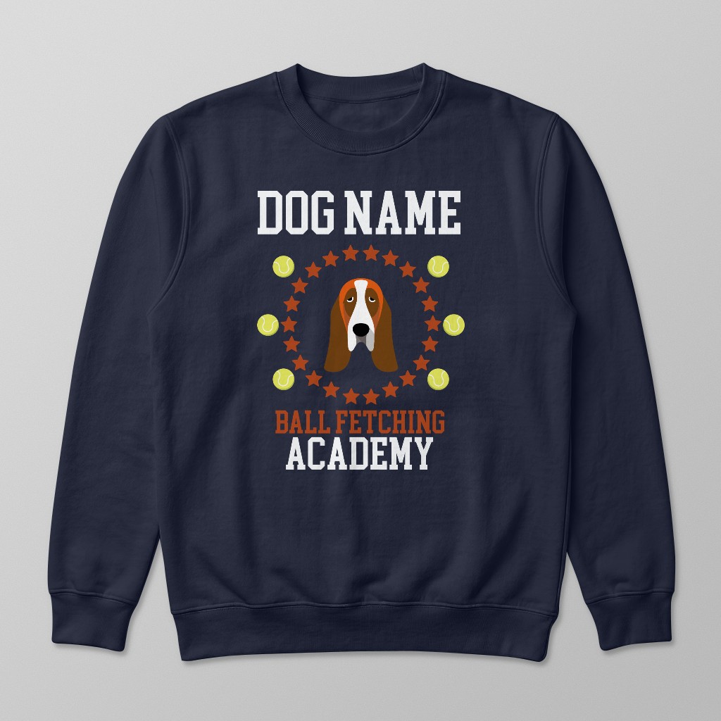 Ball Fetching Academy: Personalized {breedFullName} Sweatshirt