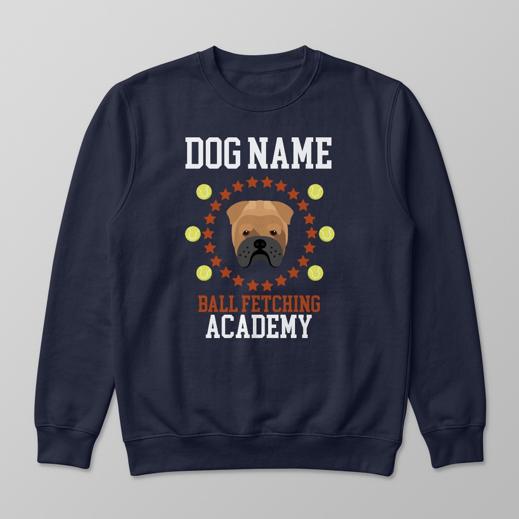 Ball Fetching Academy: Personalized {breedFullName} Sweatshirt