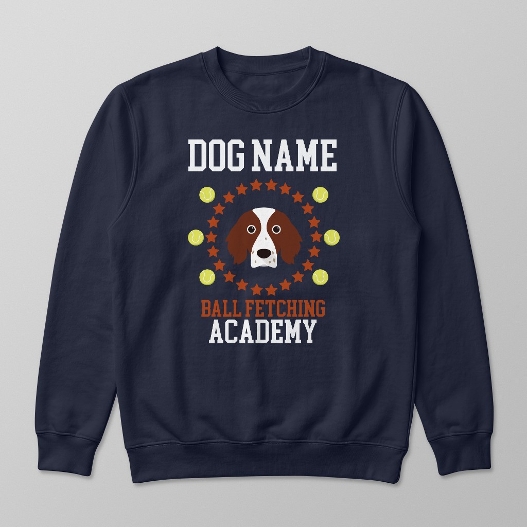 Ball Fetching Academy: Personalized {breedFullName} Sweatshirt