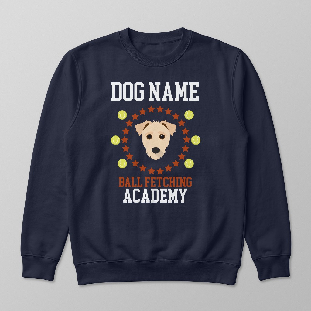 Ball Fetching Academy: Personalized {breedFullName} Sweatshirt