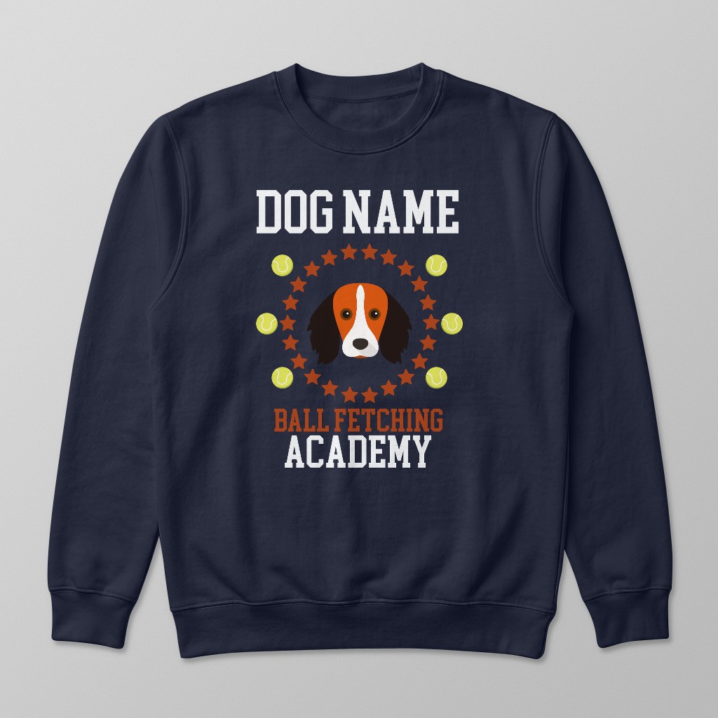 Ball Fetching Academy: Personalized {breedFullName} Sweatshirt