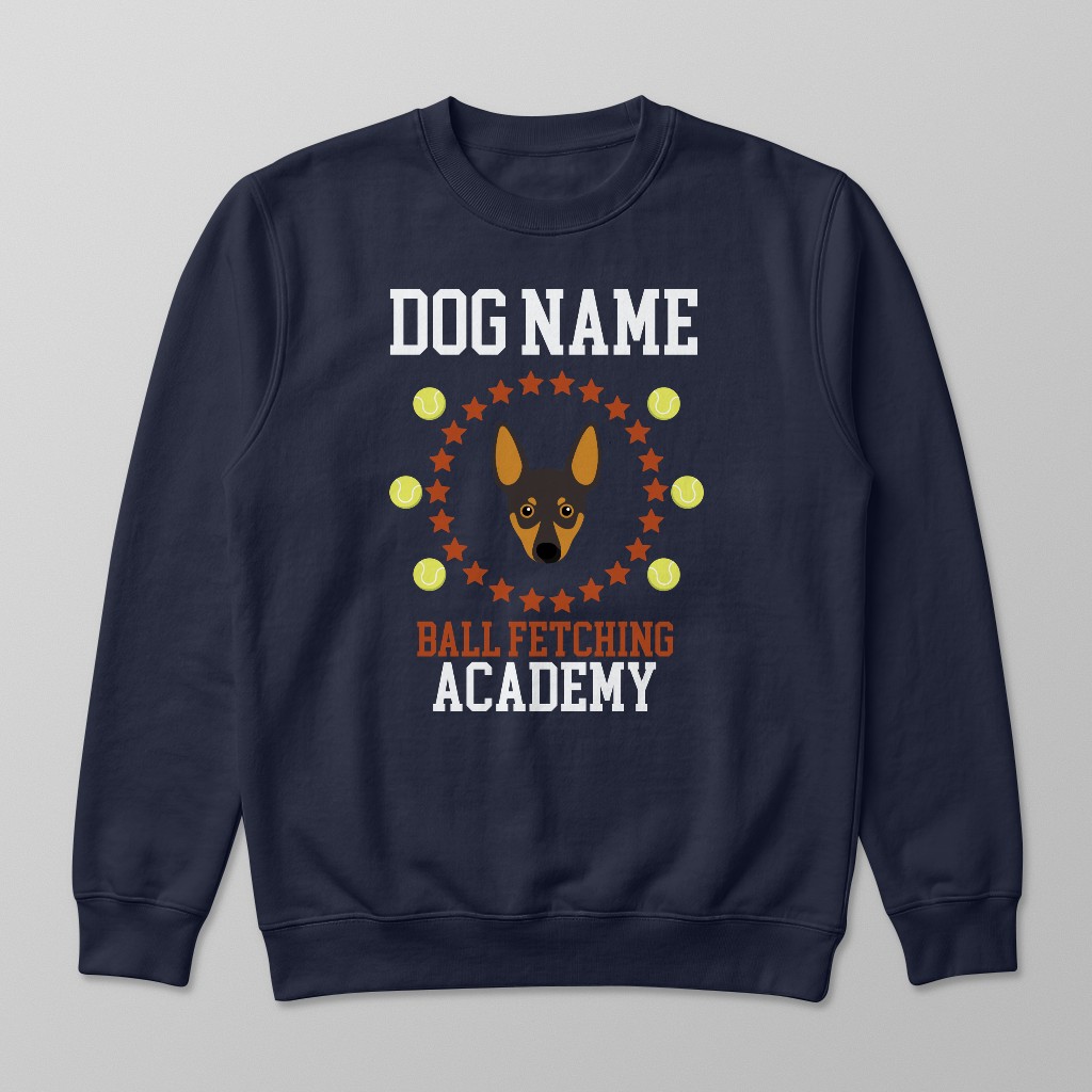 Ball Fetching Academy: Personalized {breedFullName} Sweatshirt