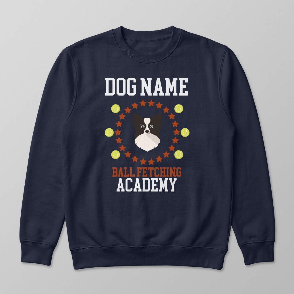 Ball Fetching Academy: Personalized {breedFullName} Sweatshirt
