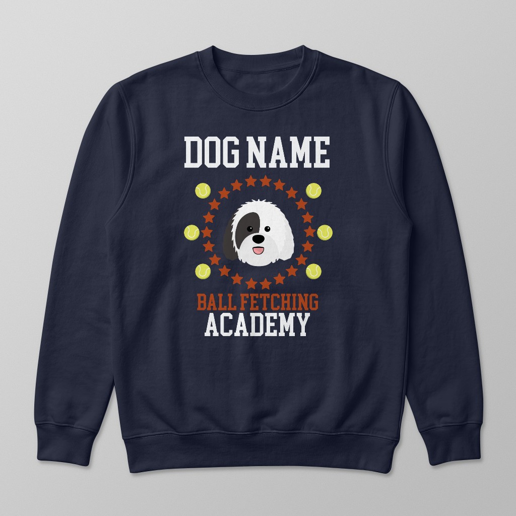 Ball Fetching Academy: Personalized {breedFullName} Sweatshirt