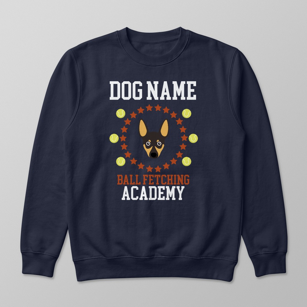 Ball Fetching Academy: Personalized {breedFullName} Sweatshirt