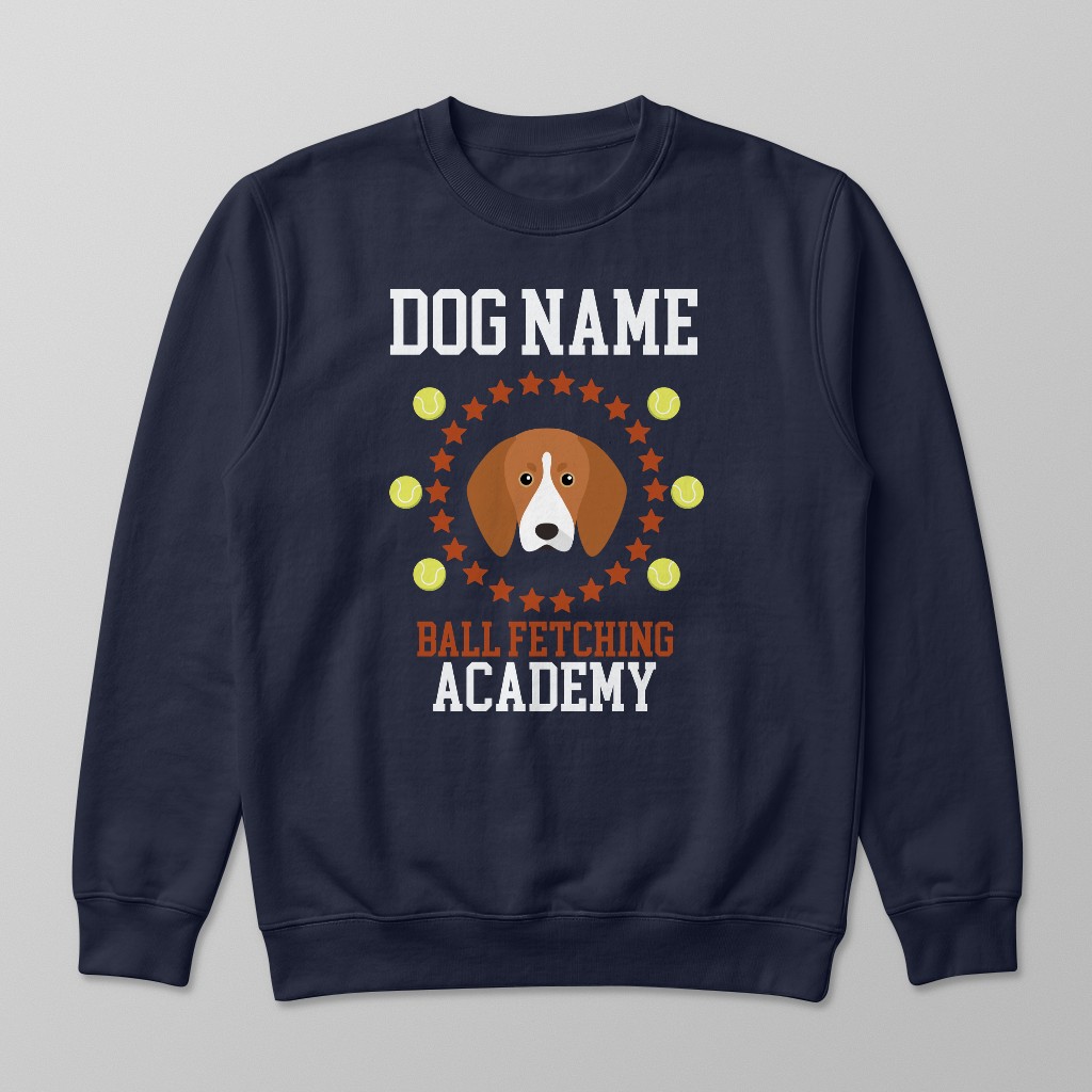 Ball Fetching Academy: Personalized {breedFullName} Sweatshirt