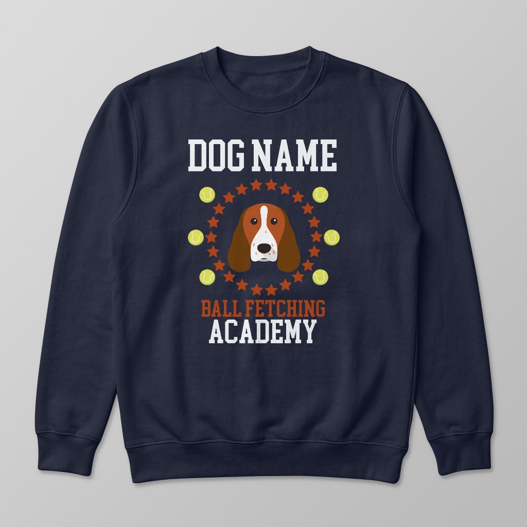 Ball Fetching Academy: Personalized {breedFullName} Sweatshirt