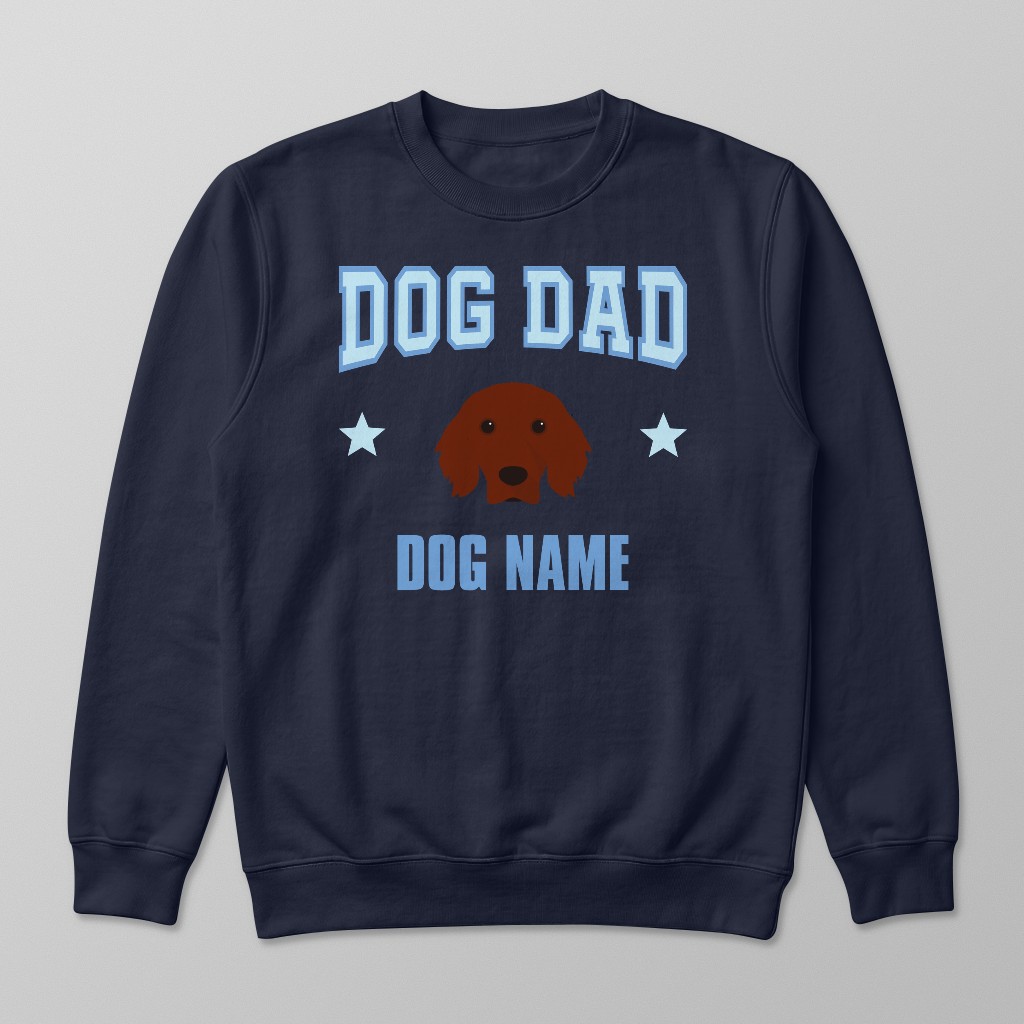 Dog Dad: Personalized {breedFullName} Sweatshirt