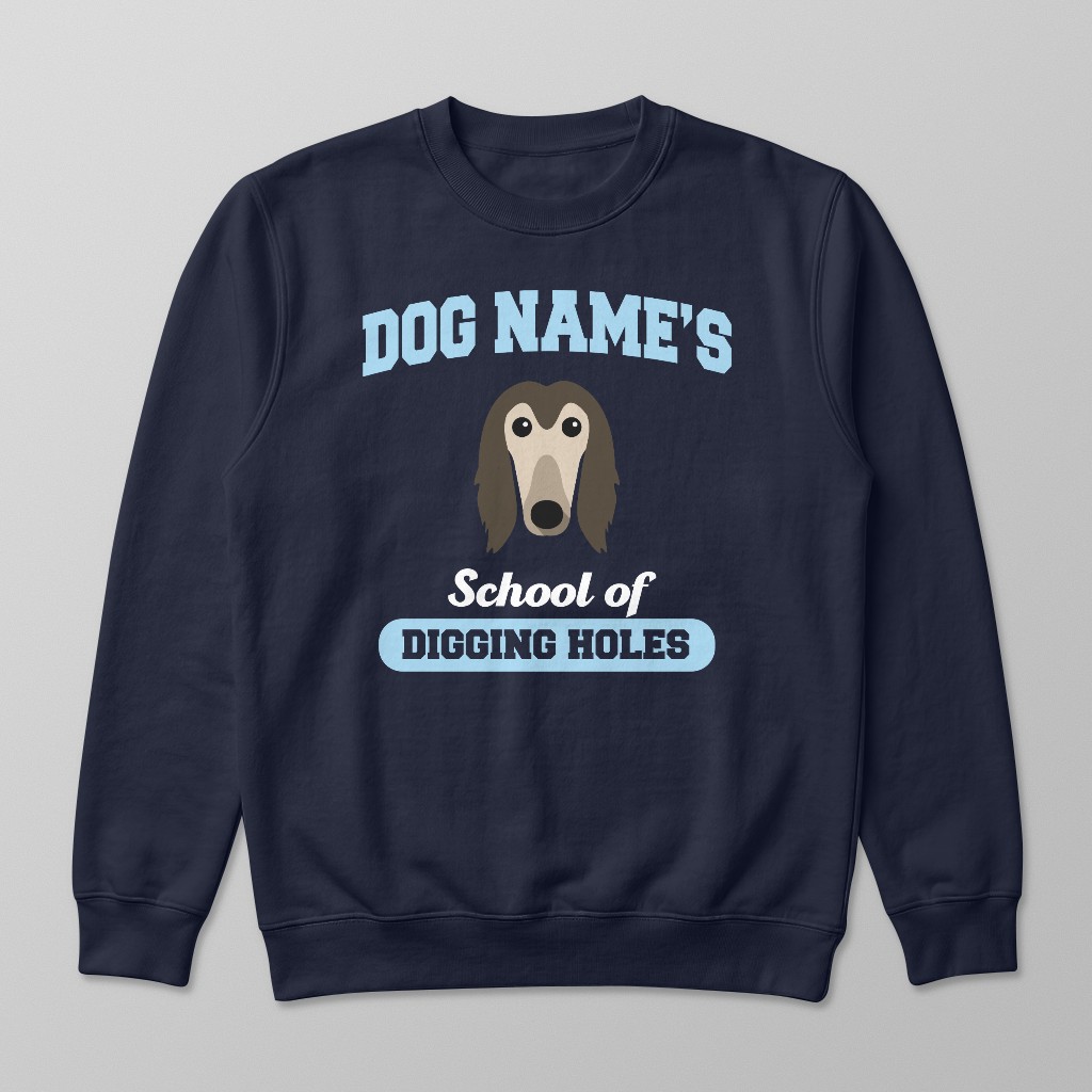 School of Digging Holes: Personalized {breedFullName} Sweatshirt
