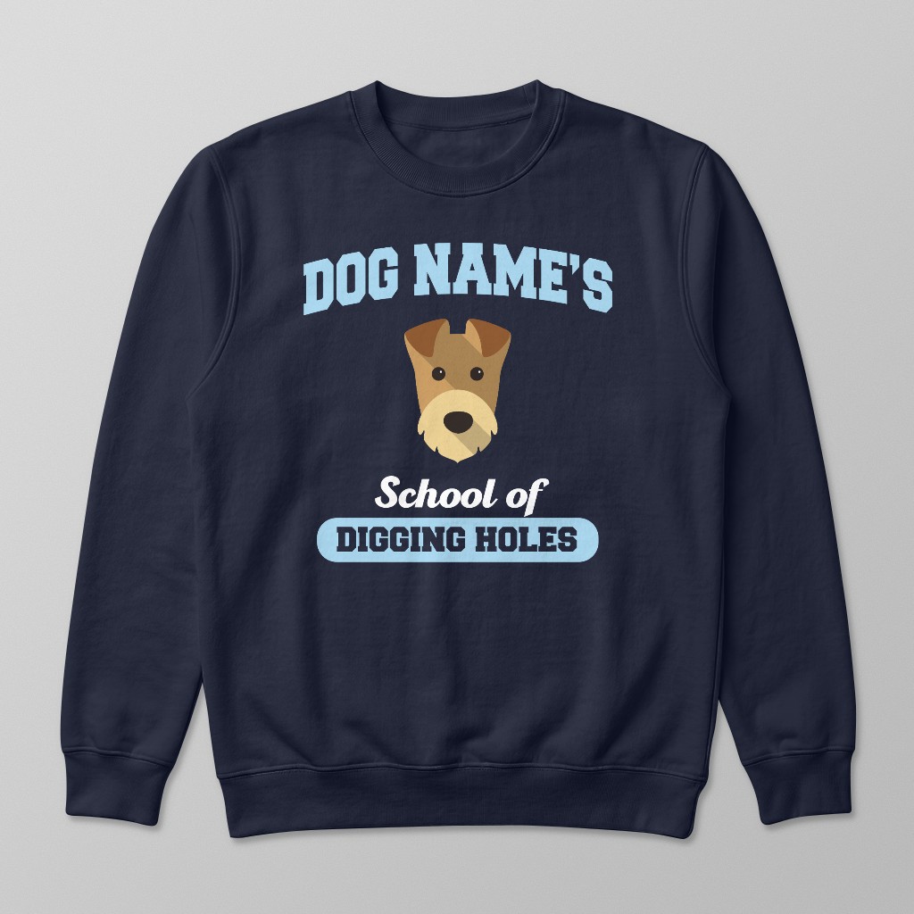 School of Digging Holes: Personalized {breedFullName} Sweatshirt