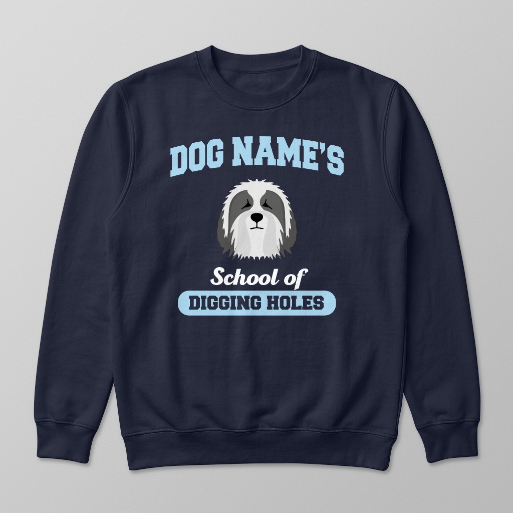 School of Digging Holes: Personalized {breedFullName} Sweatshirt