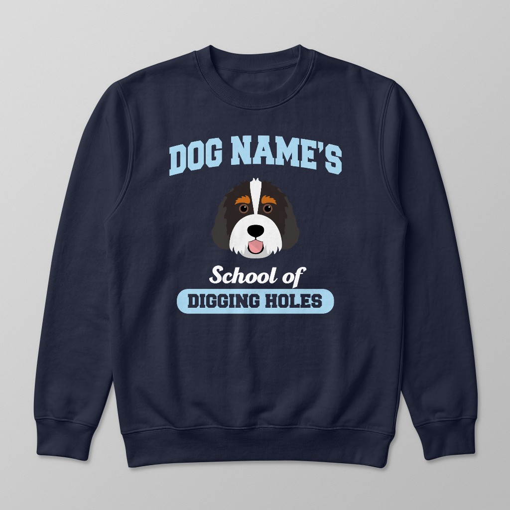 School of Digging Holes: Personalized {breedFullName} Sweatshirt