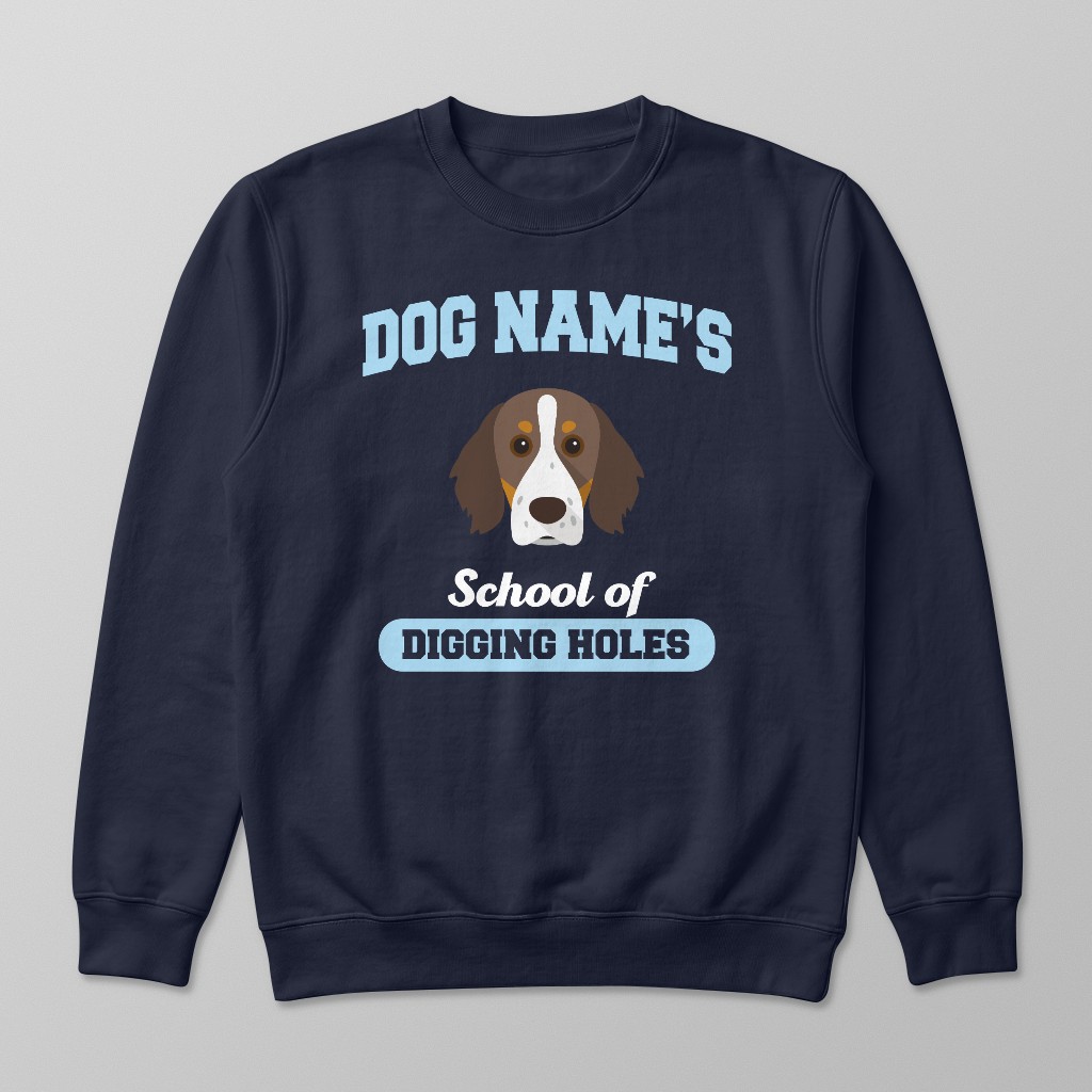School of Digging Holes: Personalized {breedFullName} Sweatshirt