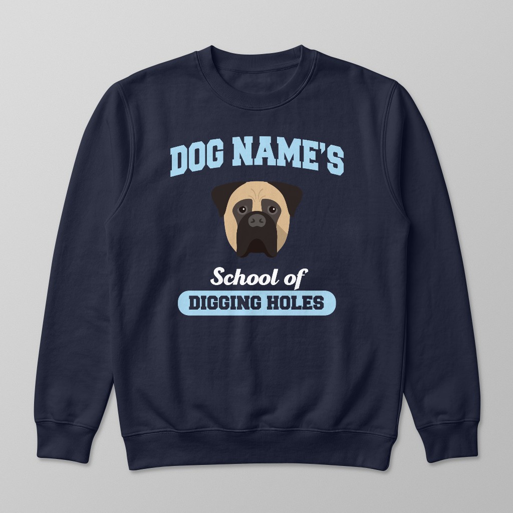 School of Digging Holes: Personalized {breedFullName} Sweatshirt